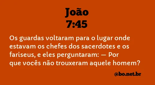 João 7:45 NTLH