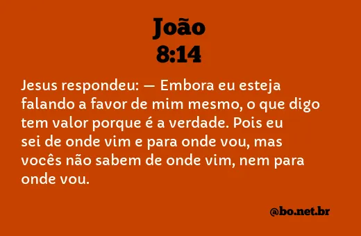 João 8:14 NTLH