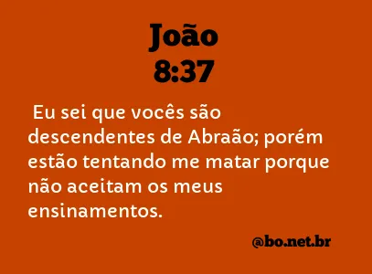 João 8:37 NTLH