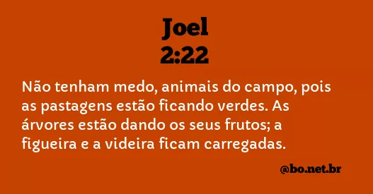 JOEL 2:22 NVI NOVA VERSÃO INTERNACIONAL