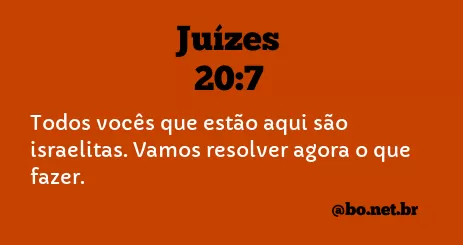 Juízes 20:7 NTLH