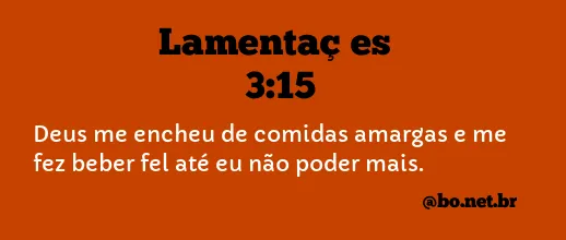 Lamentações 3:15 NTLH