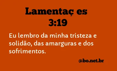 Lamentações 3:19 NTLH