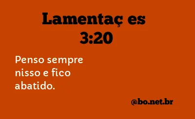 Lamentações 3:20 NTLH