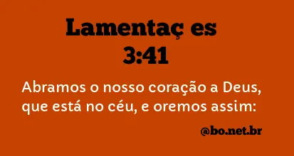 Lamentações 3:41 NTLH