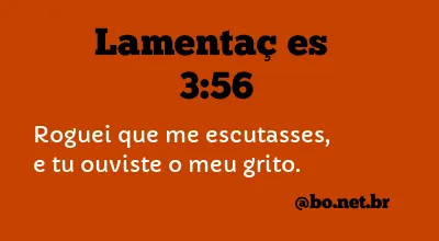 Lamentações 3:56 NTLH