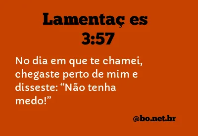 Lamentações 3:57 NTLH