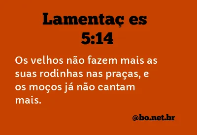 Lamentações 5:14 NTLH