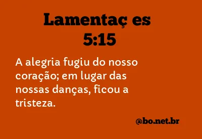 Lamentações 5:15 NTLH