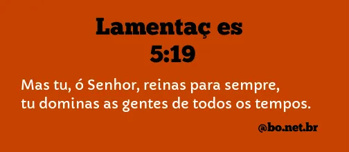 Lamentações 5:19 NTLH