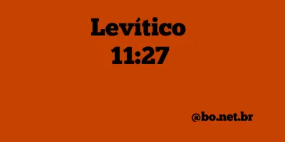 Levítico 11:27 NTLH
