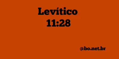 Levítico 11:28 NTLH
