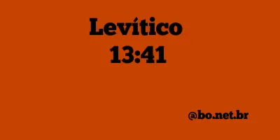 Levítico 13:41 NTLH