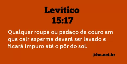 Levítico 15:17 NTLH