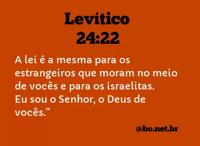 Levítico 24:22 NTLH