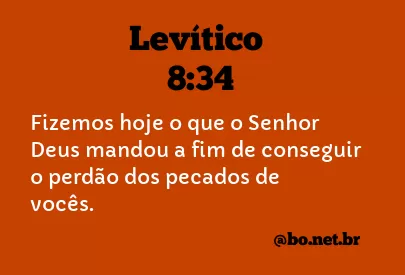 Levítico 8:34 NTLH