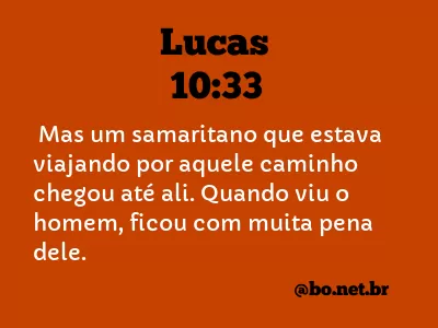 Lucas 10:33 NTLH
