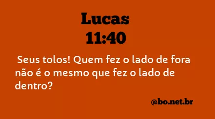 Lucas 11:40 NTLH