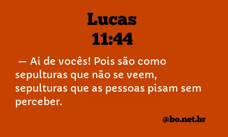 Lucas 11:44 NTLH