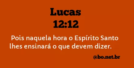 Lucas 12:12 NTLH