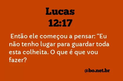 Lucas 12:17 NTLH