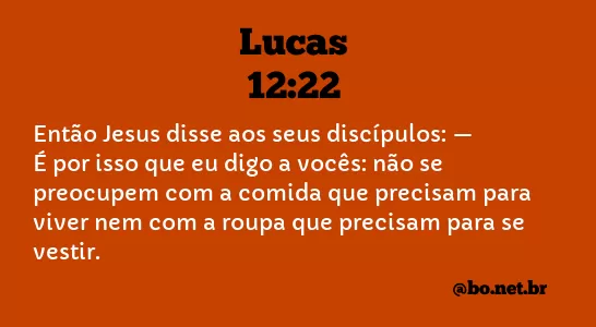 Lucas 12:22 NTLH