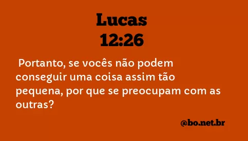 Lucas 12:26 NTLH