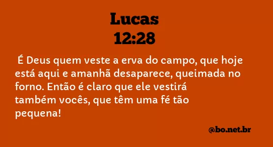 Lucas 12:28 NTLH