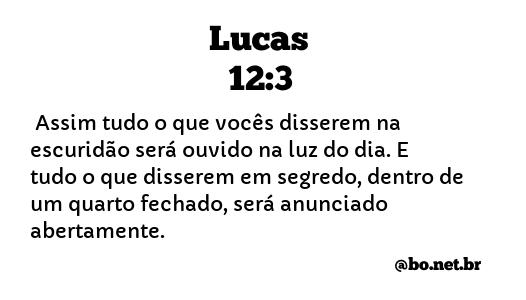 Lucas 12:3 NTLH
