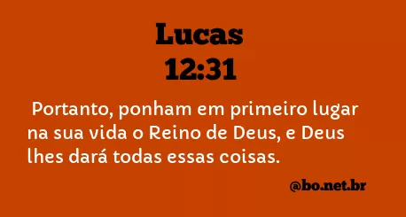 Lucas 12:31 NTLH