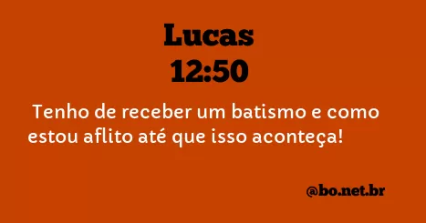 Lucas 12:50 NTLH
