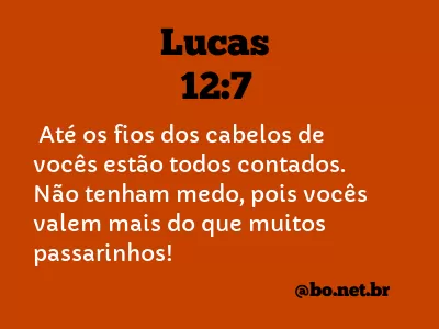 Lucas 12:7 NTLH