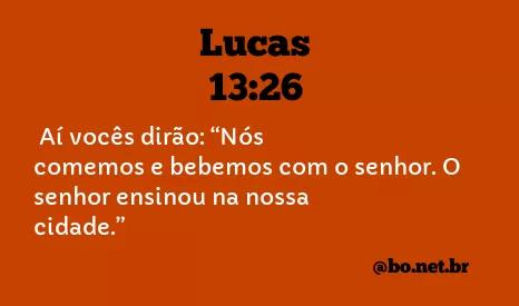 Lucas 13:26 NTLH