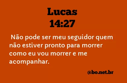 Lucas 14:27 NTLH