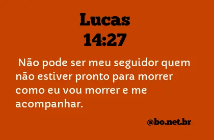 Lucas 14:27 NTLH