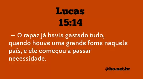 Lucas 15:14 NTLH