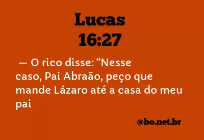 Lucas 16:27 NTLH