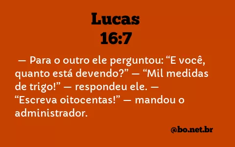 Lucas 16:7 NTLH