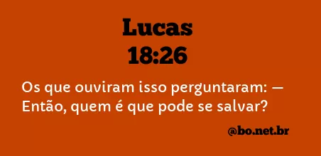 Lucas 18:26 NTLH