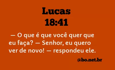 Lucas 18:41 NTLH