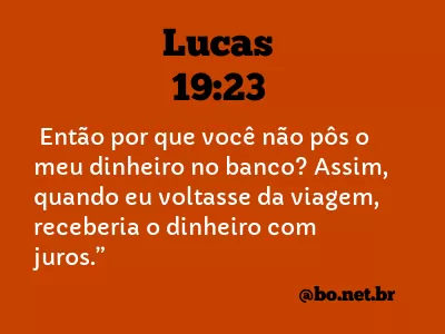 Lucas 19:23 NTLH