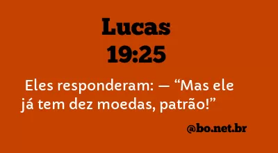 Lucas 19:25 NTLH