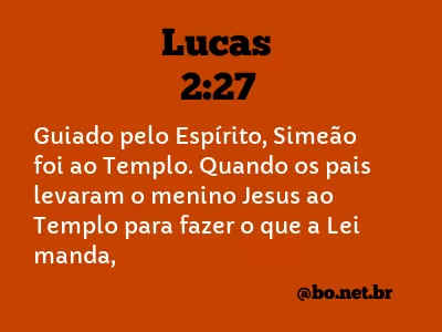Lucas 2:27 NTLH