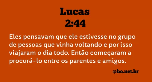 Lucas 2:44 NTLH