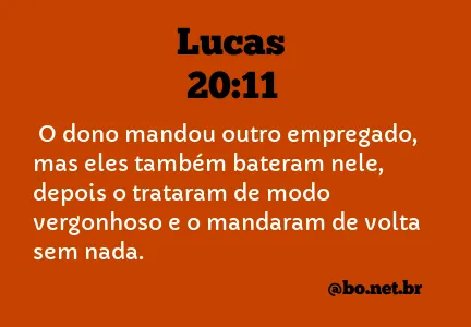 Lucas 20:11 NTLH