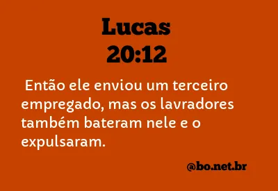 Lucas 20:12 NTLH