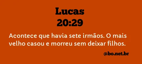 Lucas 20:29 NTLH