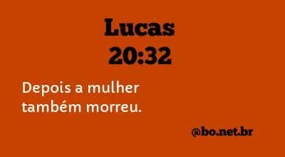 Lucas 20:32 NTLH