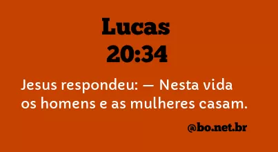 Lucas 20:34 NTLH