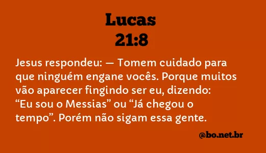 Lucas 21:8 NTLH
